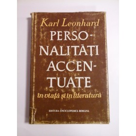 PERSONALITATI  ACCENTUATE in viata si in literatura  -  Karl  Leonhard  